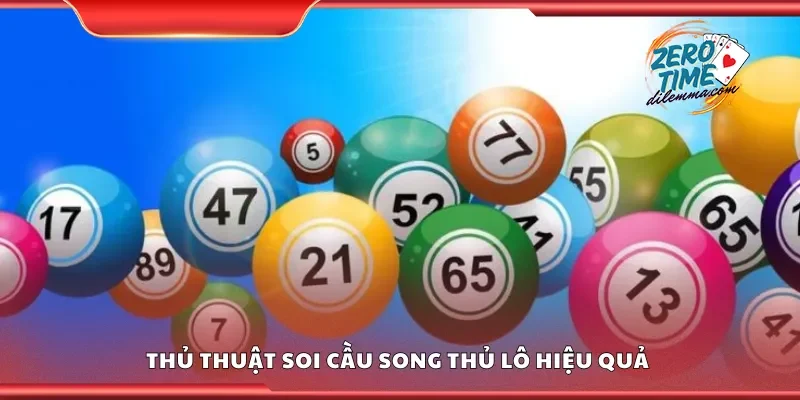 Thủ thuật soi cầu song thủ lô hiệu quả 