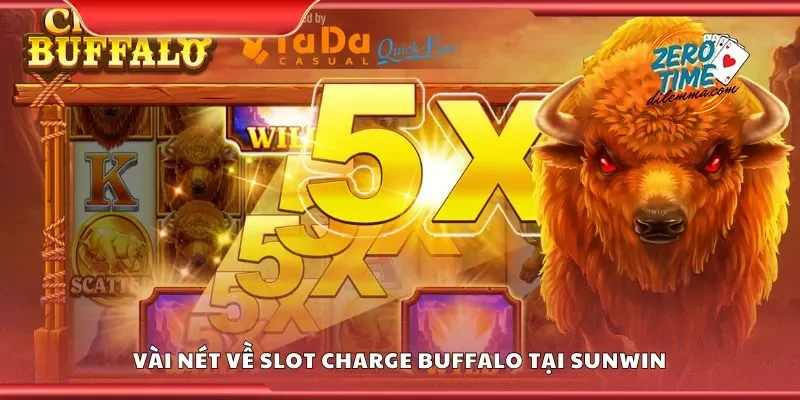 Vài nét về slot charge buffalo tại Sunwin