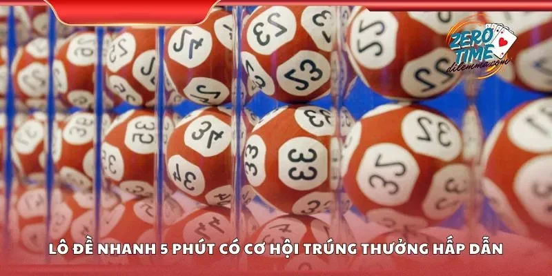 Lô đề nhanh 5 phút tại Sunwin có cơ hội trúng thưởng hấp dẫn