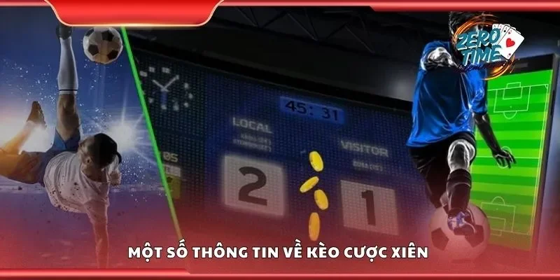 Một số thông tin về kèo cược xiên 